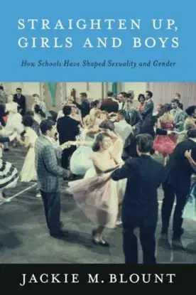 Straighten Up, Girls and Boys - Jackie M. Blount