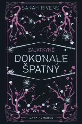 Zajatkyně 1.5: Dokonale špatný - Sarah Rivens