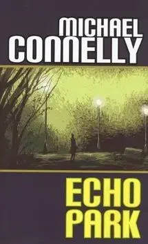 Echo Park - Michael Connelly