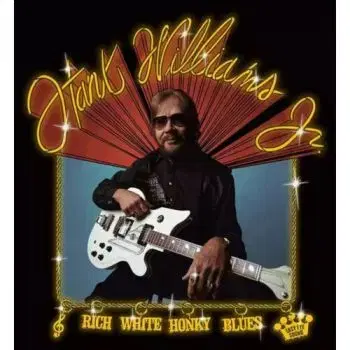 Williams Hank Jr. - Rich White Honky Blues CD - Hank Williams Jr.