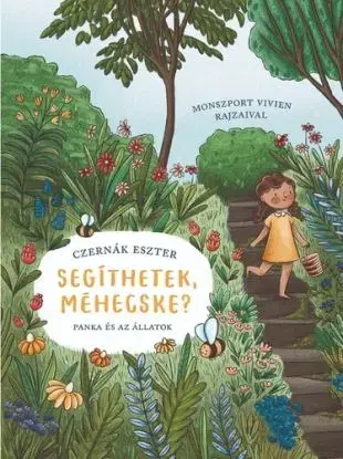 Segíthetek, méhecske? - Panka és az állatok - Eszter Czernák