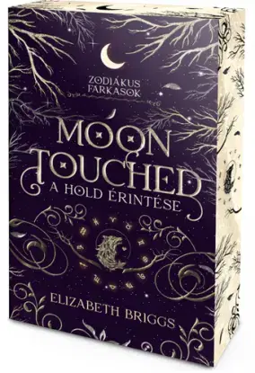 Moon Touched – A Hold érintése - Éldekorált kiadás - Elizabeth Briggsová