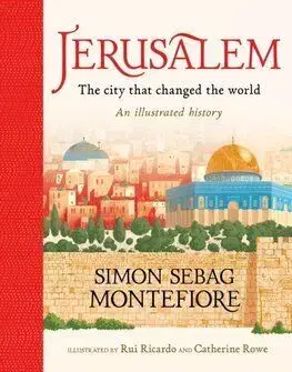 Jerusalem: The City That Changed the World - Montefiore Simon Sebag